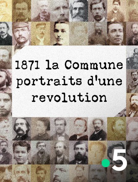 1871, la Commune : portraits d'une révolution - Documentaire (2021) streaming VF gratuit complet
