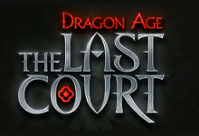Dragon Age : The Last Court  - Jeu vidéo streaming VF gratuit complet