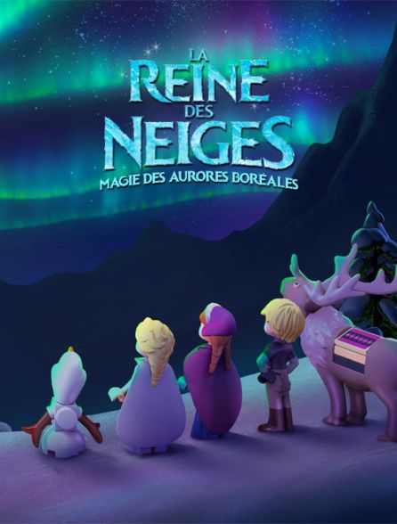 La Reine des Neiges : Magie des Aurores Boréales - Dessin animé (2016) streaming VF gratuit complet