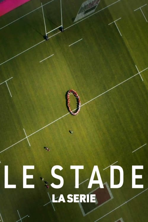 Le Stade - Série TV 2022 streaming VF gratuit complet