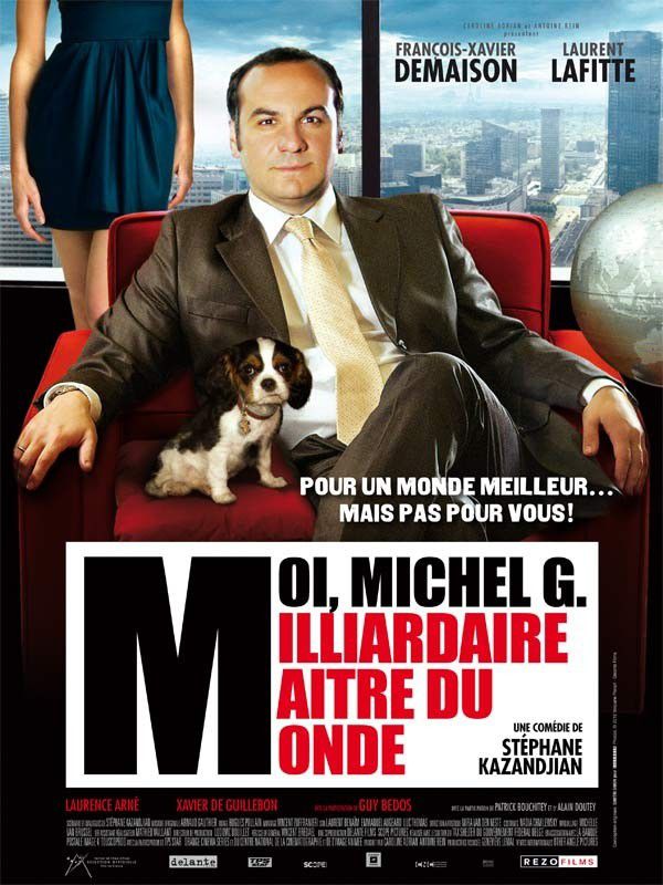 Moi, Michel G, Milliardaire, Maître du monde - Film (2011) streaming VF gratuit complet