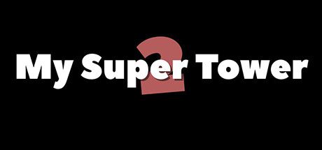 My Super Tower 2 (2017)  - Jeu vidéo streaming VF gratuit complet