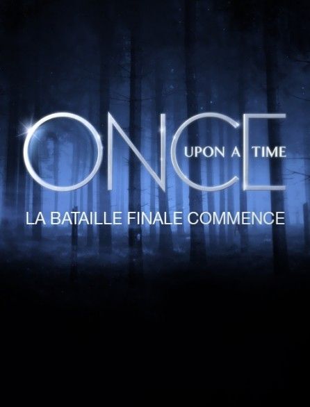 Once Upon a Time : La bataille finale commence - Documentaire (2018) streaming VF gratuit complet