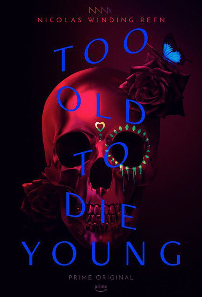 Film Too Old to Die Young - Série (2019)