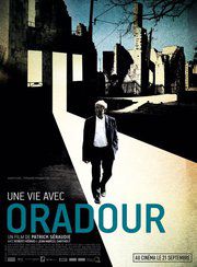 Film Une vie avec Oradour - Documentaire (2011)