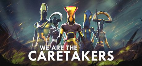 We Are The Caretakers  - Jeu vidéo streaming VF gratuit complet